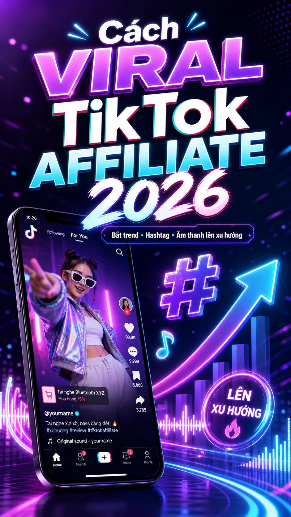 Bí quyết bắt trend, dùng hashtag và âm thanh để lên xu hướng